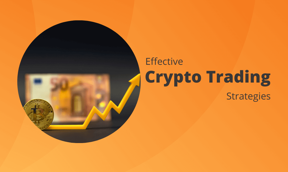 Top 5 Crypto Trading Strategies That Are Effective in 2022!