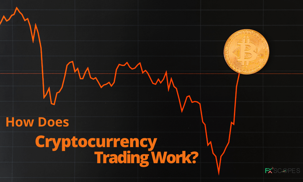 Basic overview on how does cryptocurrency trading work?